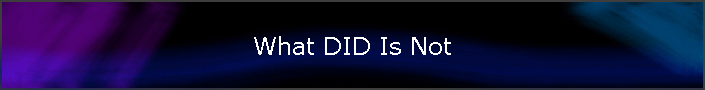 What DID Is Not
