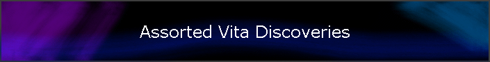 Assorted Vita Discoveries