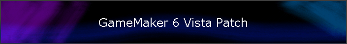 GameMaker 6 Vista Patch
